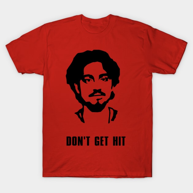 Don't Get hit T-Shirt by Identikit